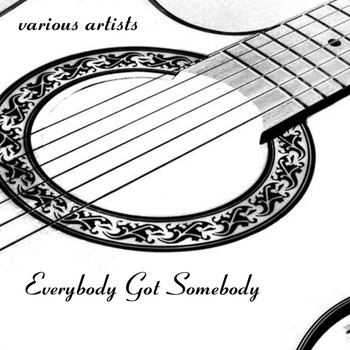 Various Artists - Everybody Got Somebody