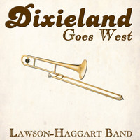 Lawson-Haggart Band - Dixieland Goes West