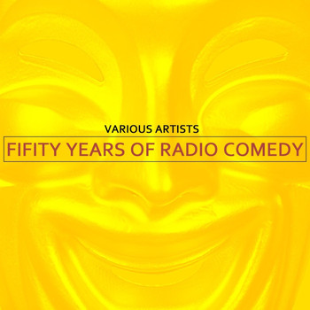 Various Artists - Fifty Years Of Radio Comedy