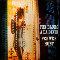 Pee Wee Hunt - Blues A La Dixie