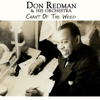 Don Redman & His Orchestra - Chant Of The Weed