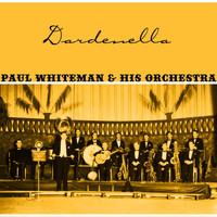 Paul Whiteman & His Orchestra - Dardenella