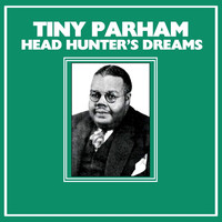 Tiny Parham - Head Hunter's Dreams