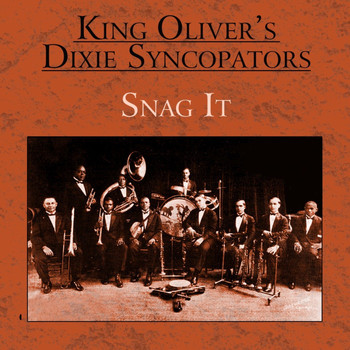 King Oliver's Dixie Syncopators - Snag It