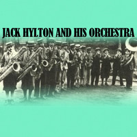 Jack Hylton And His Orchestra - Jack Hylton & His Orchestra