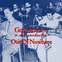Gene Krupa & His Orchestra - Out Of Nowhere