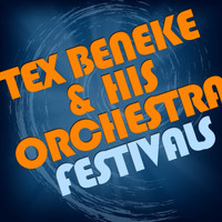 Tex Beneke & His Orchestra - Festivals