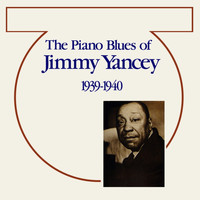 Jimmy Yancey - The Piano Blues Of Jimmy Yancey