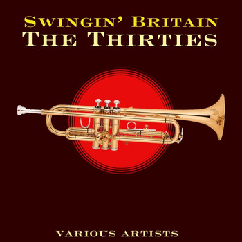 Various Artists - Swingin' Britain- The Thirties