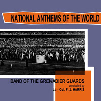 The Band Of The Grenadier Guards - National Anthems Of The World