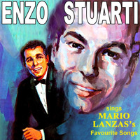 Enzo Stuarti - Sings Mario Lanza's Favourite Songs