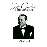 Jan Garber & His Orchestra - 1939-1941