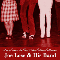 Joe Loss and His Band - Let's Dance At The Make Believe Ballroom