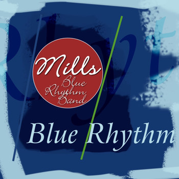 Mills Blue Rhythm Band - Blue Rhythm