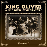 King Oliver & His Dixie Syncopators - King Oliver's Dixie Syncopators, Vol. 2