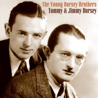 Tommy & Jimmy Dorsey - The Young Dorsey Brothers