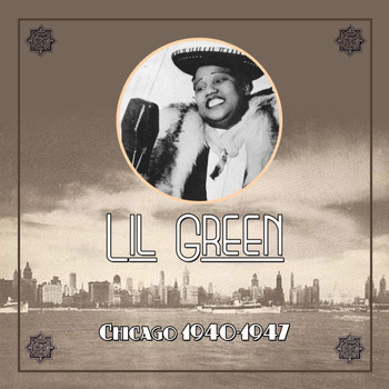 Lil Green - Chicago 1940-1947