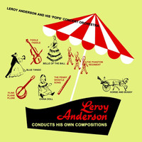 Leroy Anderson - Conducts His Own Compositions