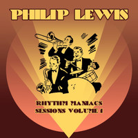 Philip Lewis - Rhythm Maniacs Sessions, Vol. 1