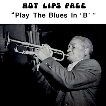 Hot Lips Page - Play The Blues In B