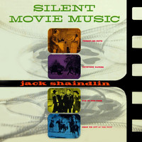 Jack Shaindlin - Silent Movie Music