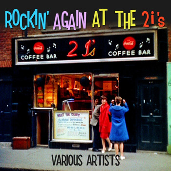 Various Artists - Rockin' Again At The 2 I's