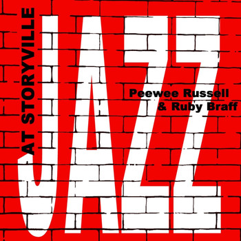 Pee Wee Russell featuring Ruby Braff - Jazz At Storyville