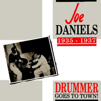 Joe Daniels - Drummer Goes To Town