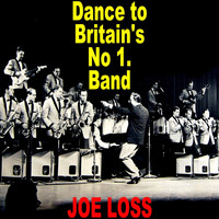 Joe Loss and his Orchestra - Dance To Britain's No 1 Band