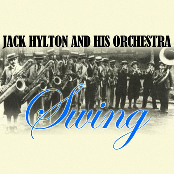 Jack Hylton And His Orchestra - Swing