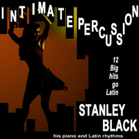 Stanley Black & His Orchestra - Intimate Percussion