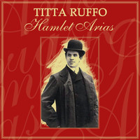 Titta Ruffo - Hamlet Arias
