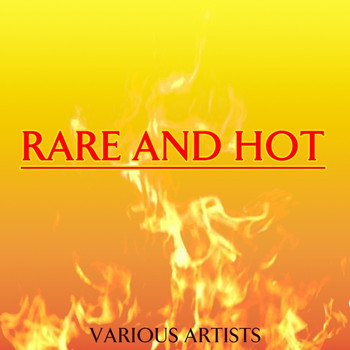 Various Artists - Rare And Hot