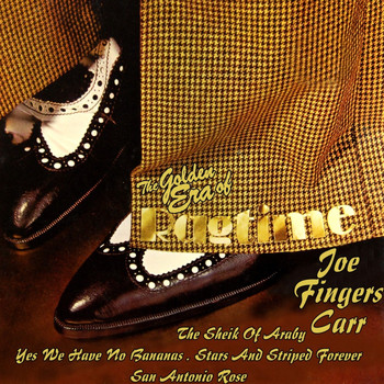 Joe "fingers" Carr - The Golden Era Of Ragtime