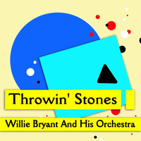 Willie Bryant and His Orchestra - Throwin' Stones