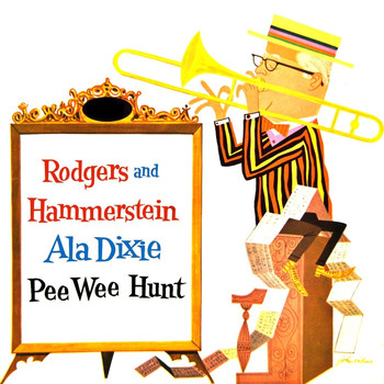 Pee Wee Hunt - Rodgers & Hammerstein A La Dixie