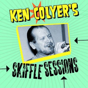 Ken Colyer's Jazzmen - Ken Colyer's Skiffle Sessions