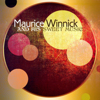 Maurice Winnick & His Band - Maurice Winnick & His Sweet Music