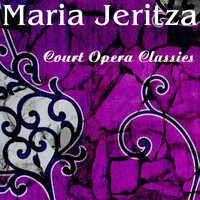 Maria Jeritza - Court Opera Classics