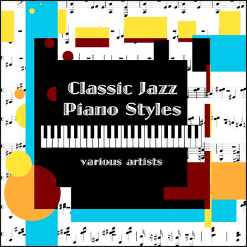 Various Artists - Classic Jazz Piano Styles
