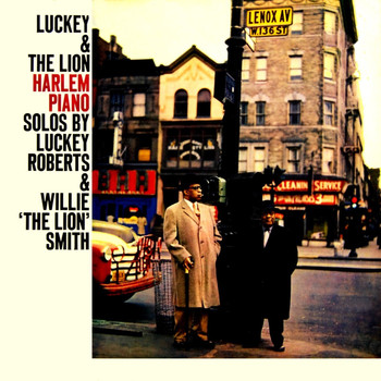 Luckey Roberts and Willie "The Lion" Smith - Luckey & The Lion: Harlem Piano