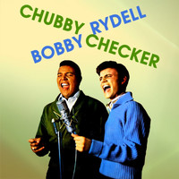 Bobby Rydell and Chubby Checker - Chubby Checker / Bobby Rydell