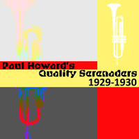 Paul Howard's Quality Serenaders - 1929-1930