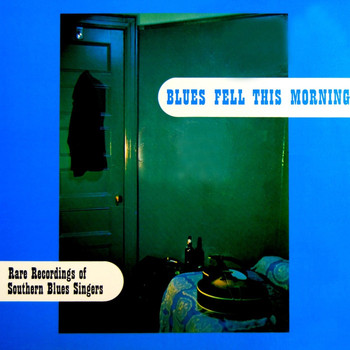 Various Artists - Blues Fell This Morning