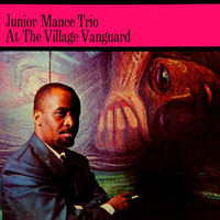 Junior Mance Trio - At The Village Vanguard