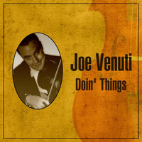 Joe Venuti - Doin' Things