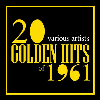 Various Artists - 20 Golden Hits Of 1961