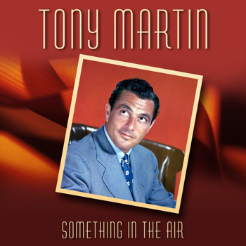 Tony Martin - Something In The Air