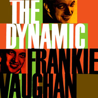 Frankie Vaughan - The Dynamic Frankie Vaughan