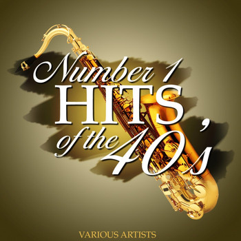 Various Artists - Number 1 Hits Of The 40's